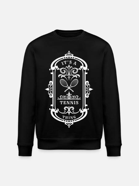 Tennis Quote A Tennis Thing - Stanley/Stella ROLLER Unisex Organic Sweatshirt - black