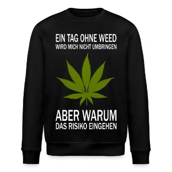 Ein Tag ohne Weed - Stanley/Stella Unisex Bio-Sweatshirt ROLLER - Schwarz - Vorne - Nik (191cm)
