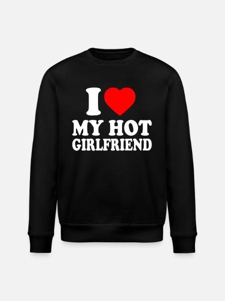i love my hot girlfriend - Stanley/Stella ROLLER Unisex Organic Sweatshirt - black