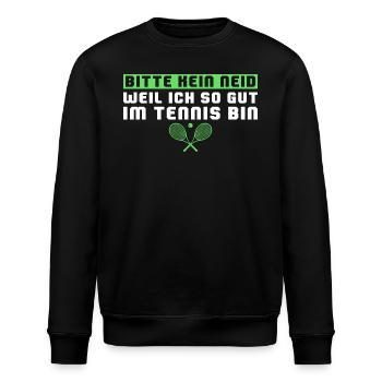 Tennisspieler Humor Bitte kein Neid Tennis - Stanley/Stella Unisex Bio-Sweatshirt ROLLER - Schwarz - Vorne - Nik (191cm)