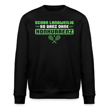 Tennis Langweilig ohne Konkurrenz - Stanley/Stella Unisex Bio-Sweatshirt ROLLER - Schwarz - Vorne - Nik (191cm)