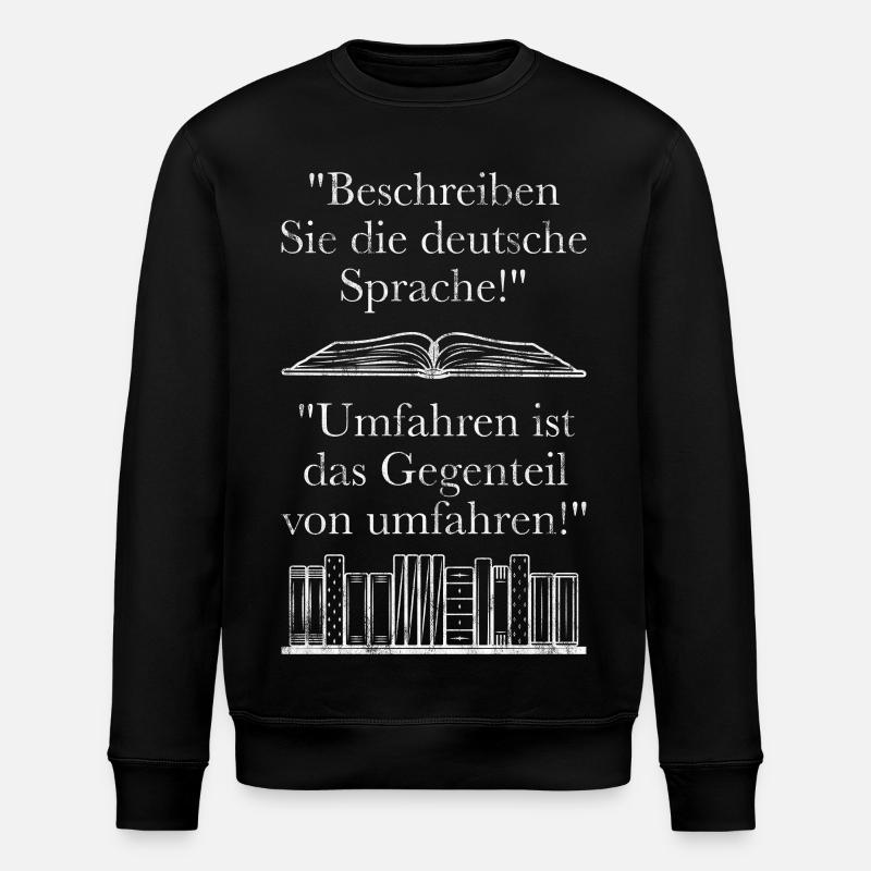 Umfahren Sprachwitz Lustiges Deutsch Design - Stanley/Stella Unisex Bio-Sweatshirt ROLLER - Schwarz