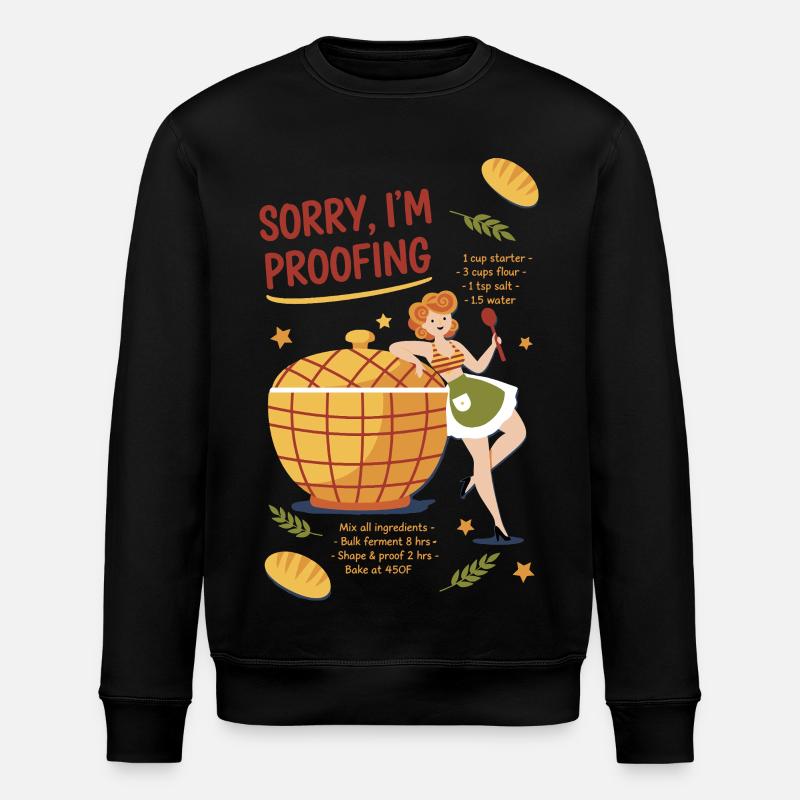 Sauerteigbrot-Backbäcker Entschuldigung, ich werde gehen - Stanley/Stella Unisex Bio-Sweatshirt ROLLER - Schwarz