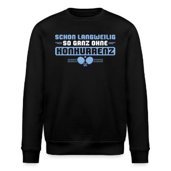 Tischtennis Langweilig ohne Konkurrenz - Stanley/Stella Unisex Bio-Sweatshirt ROLLER - Schwarz - Vorne - Nik (191cm)