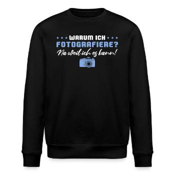 Fotografieren Weil ich es kann Fotograf Geschenk - Stanley/Stella Unisex Bio-Sweatshirt ROLLER - Schwarz - Vorne - Nik (191cm)