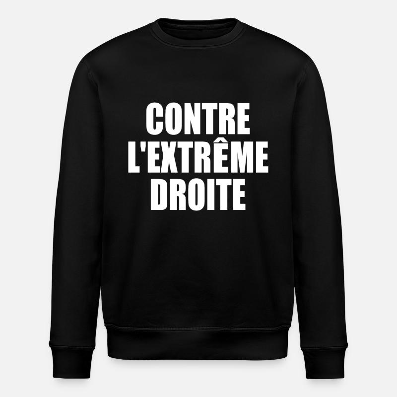 contre l'extreme droite - Sweat bio ROLLER Stanley/Stella Unisexe - noir