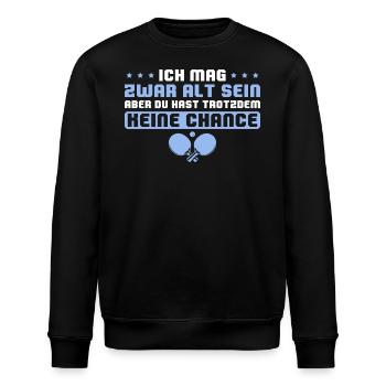 Tischtennisspieler Ich mag zwar alt sein Ping Pong - Stanley/Stella Unisex Bio-Sweatshirt ROLLER - Schwarz - Vorne - Nik (191cm)