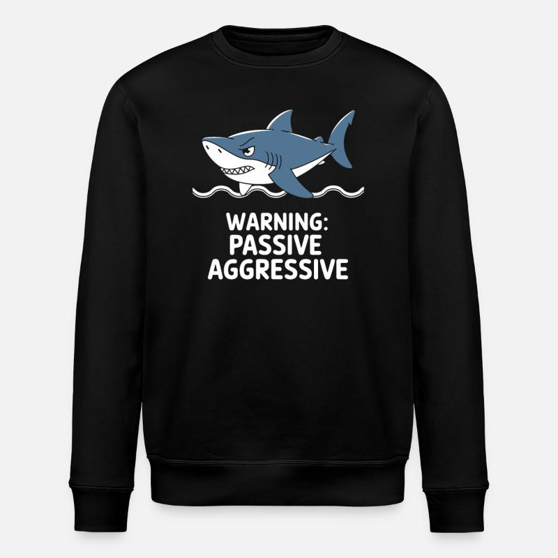 Attention : Requin passif agressif - Sweat bio ROLLER Stanley/Stella Unisexe - noir
