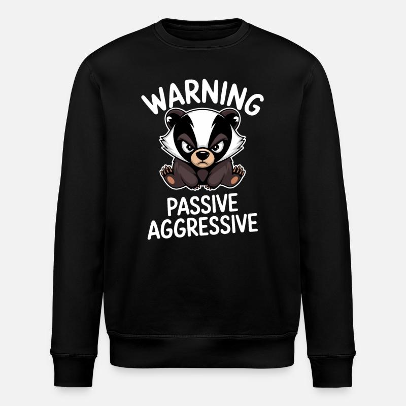 Avertissement Passif Agressif Blaireau - Sweat bio ROLLER Stanley/Stella Unisexe - noir