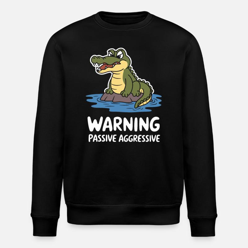 Avertissement, Passif, Agressif, Crocodile, Drôle - Sweat bio ROLLER Stanley/Stella Unisexe - noir