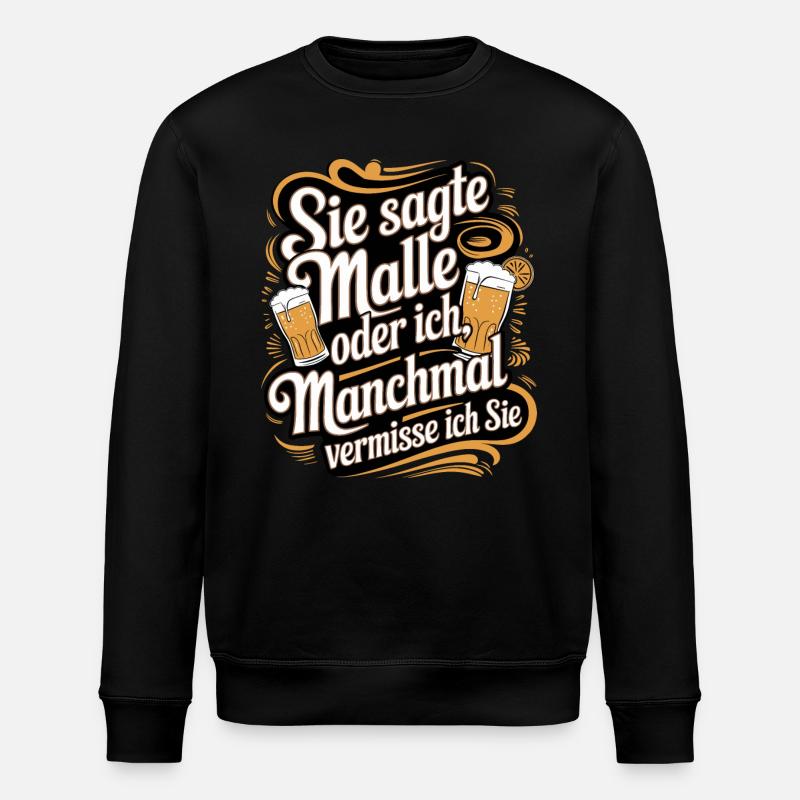 Sie sagte Malle oder ich lustiger Mallorca Spruch - Stanley/Stella Unisex Bio-Sweatshirt ROLLER - Schwarz
