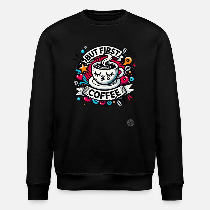 Mais d’abord le café - Sweat bio ROLLER Stanley/Stella Unisexe - noir