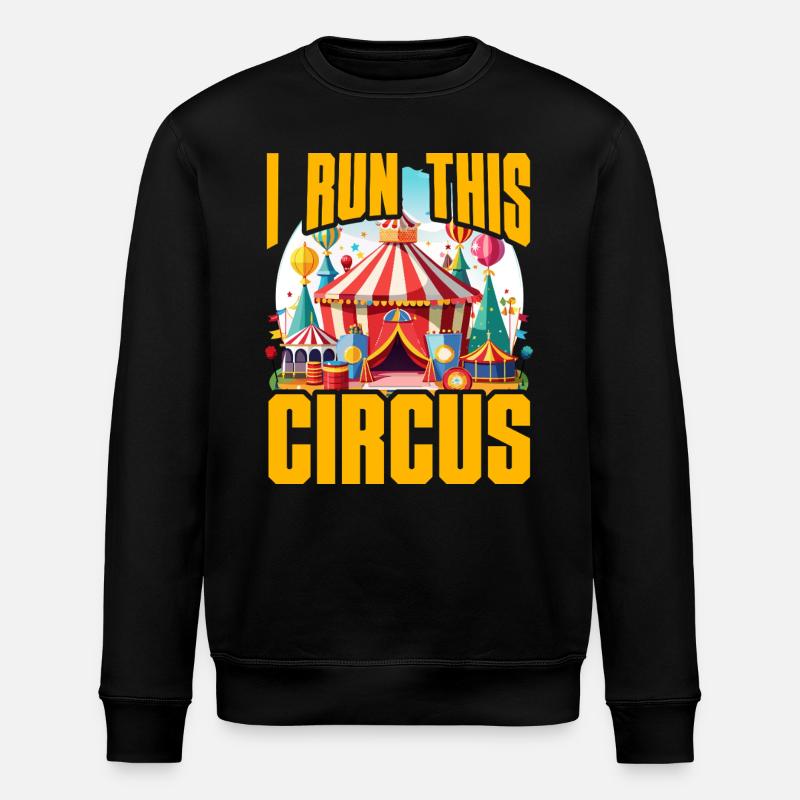 I run this Circus - Stanley/Stella ROLLER Unisex Organic Sweatshirt - black
