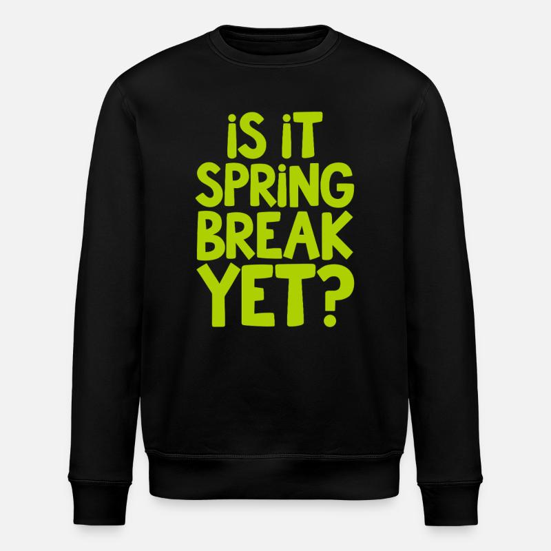 Spring Break Countdown Saying Quote - Stanley/Stella ROLLER Unisex Organic Sweatshirt - black