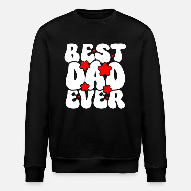 Best Dad Ever - Stanley/Stella ROLLER Unisex Organic Sweatshirt - black