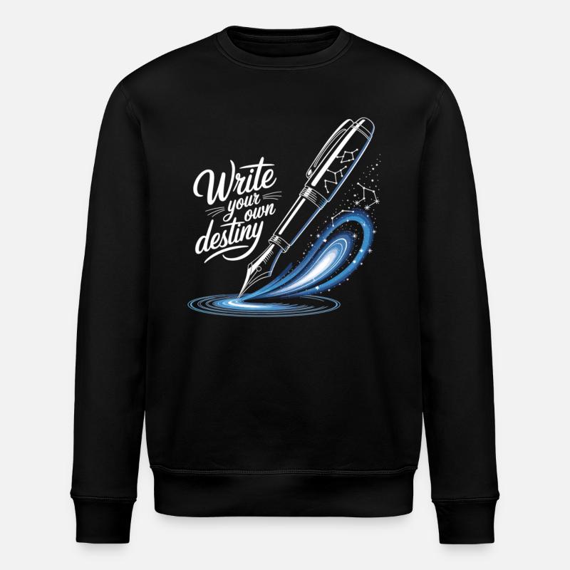 Write Your Own Destiny - Stanley/Stella ROLLER Unisex Organic Sweatshirt - black