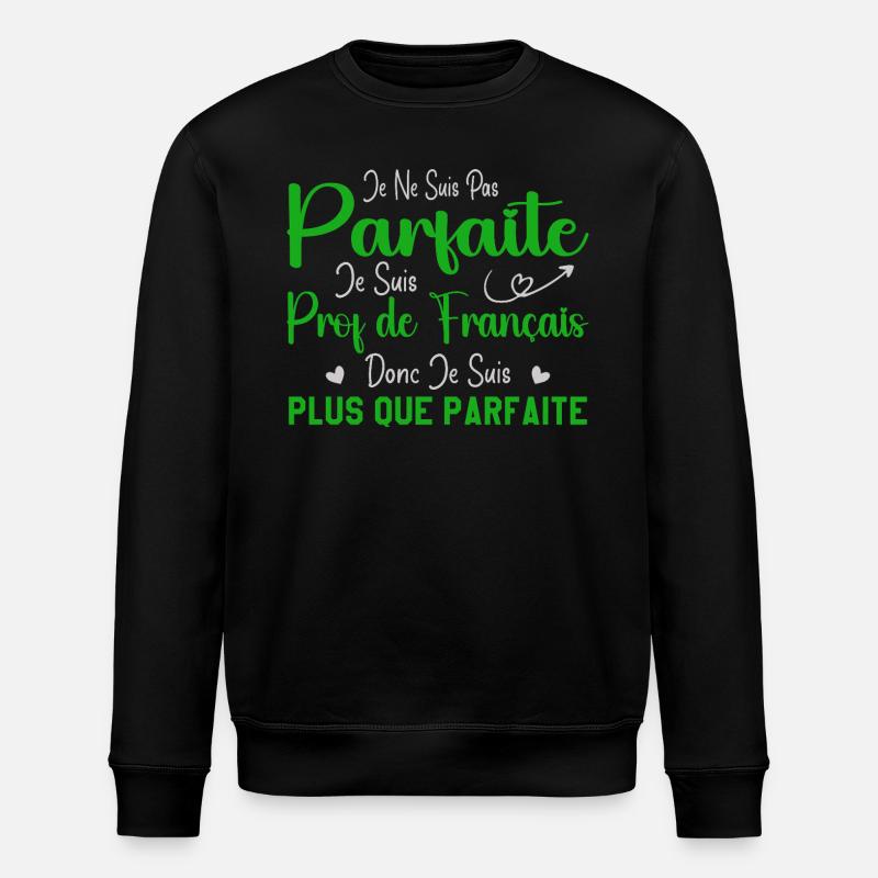 Femme Humour Professeur de Français - Sweat bio ROLLER Stanley/Stella Unisexe - noir