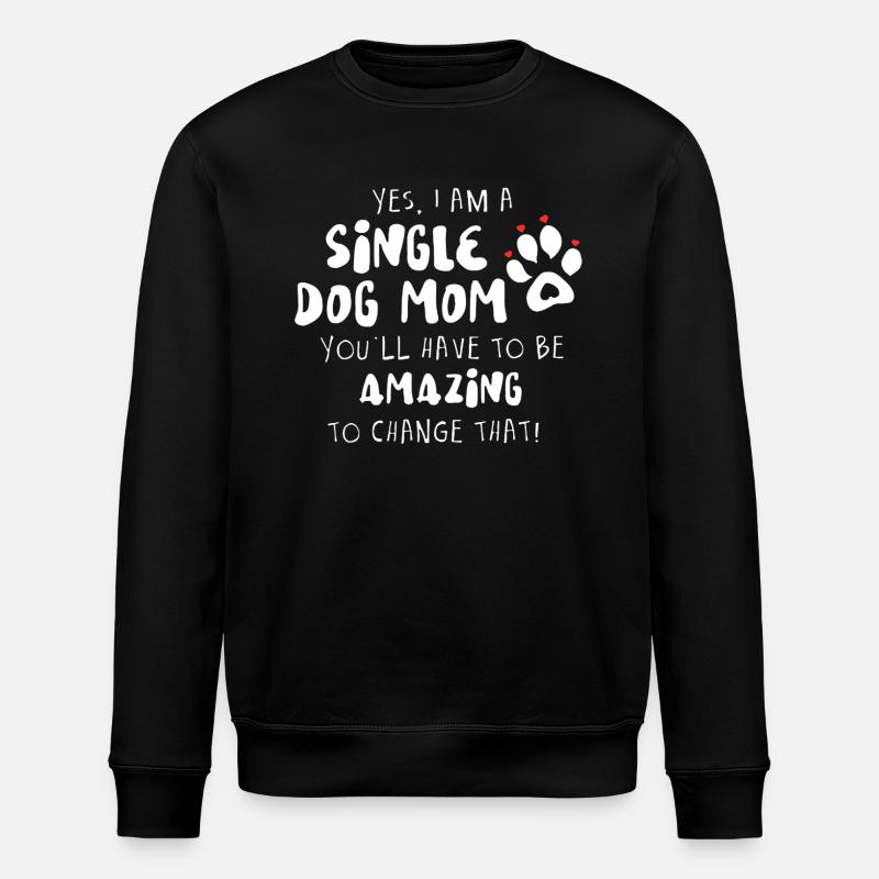 Single Dog Mom - Stanley/Stella ROLLER Unisex Organic Sweatshirt - black