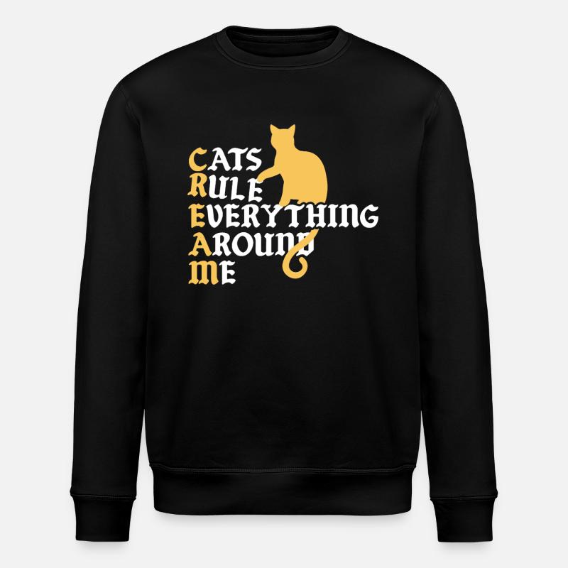 Cats Rule Everything Around - Stanley/Stella ROLLER Unisex Organic Sweatshirt - black