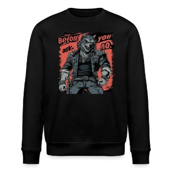 Before You Ask, No - Rocking Werewolf Style - Stanley/Stella ROLLER Unisex Organic Sweatshirt - black - Front - Nik (191cm)