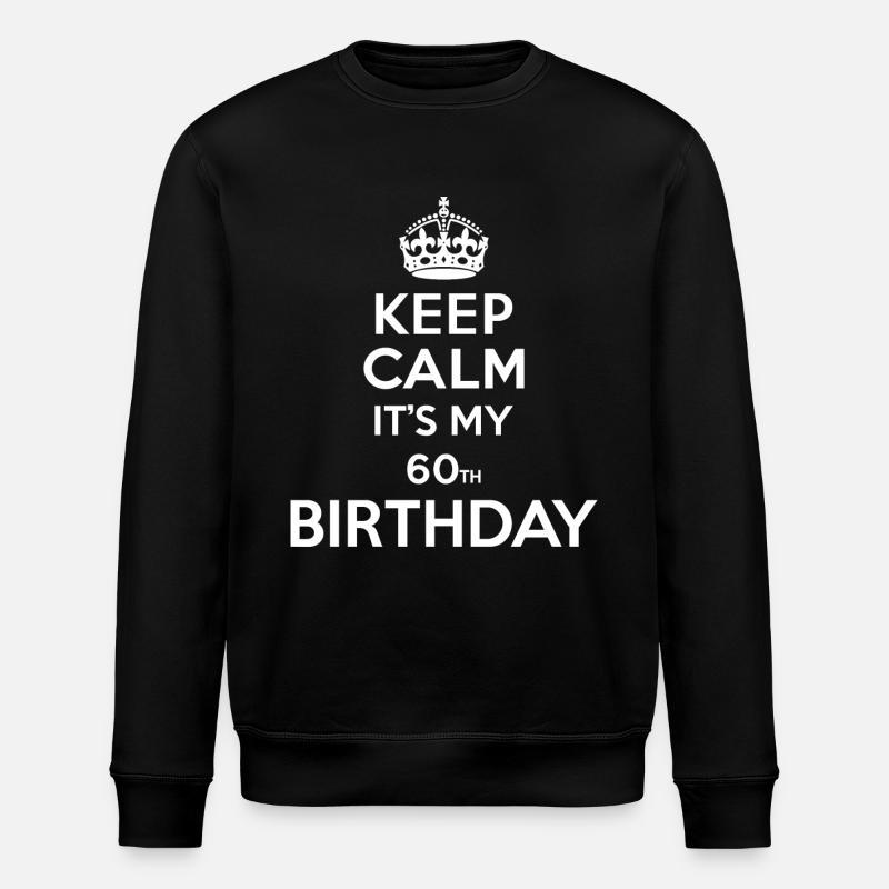 Garder calme - 60 - anniversaire - Sweat bio ROLLER Stanley/Stella Unisexe - noir