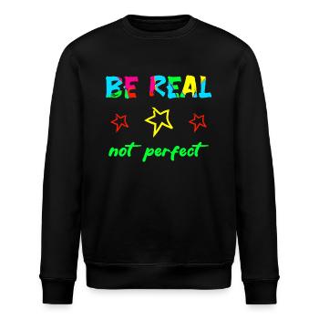 BE REAL - NOT PERFECT - Selbstvertrauen Mut Kraft - Stanley/Stella Unisex Bio-Sweatshirt ROLLER - Schwarz - Vorne - Nik (191cm)