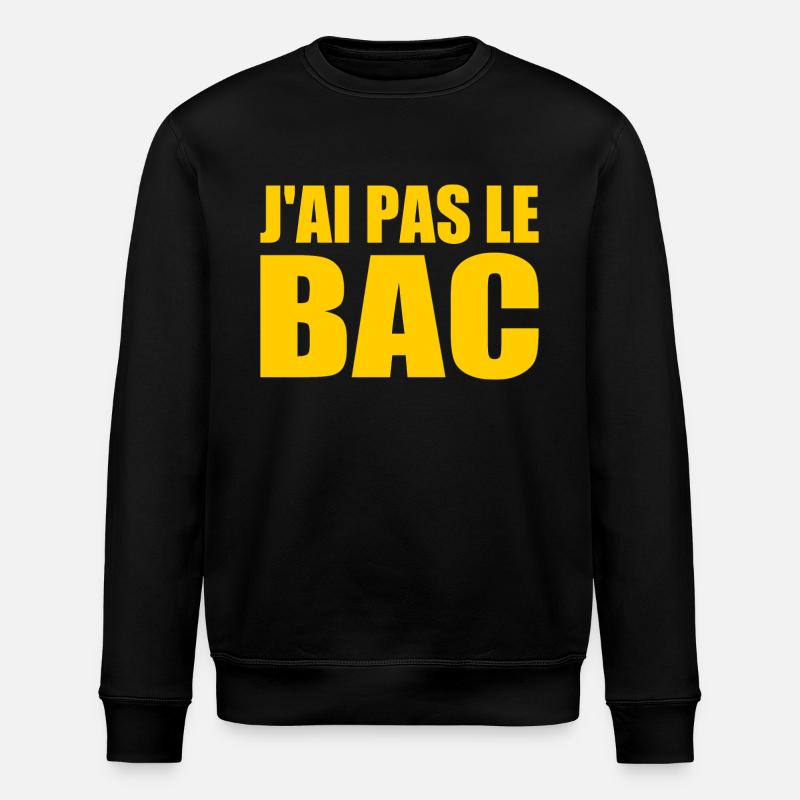 jai pas le bac - Sweat bio ROLLER Stanley/Stella Unisexe - noir