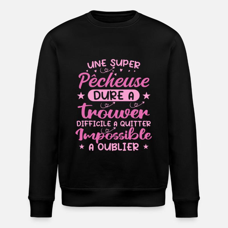 Une Super Pêcheuse - Cadeau pecheuse - Sweat bio ROLLER Stanley/Stella Unisexe - noir