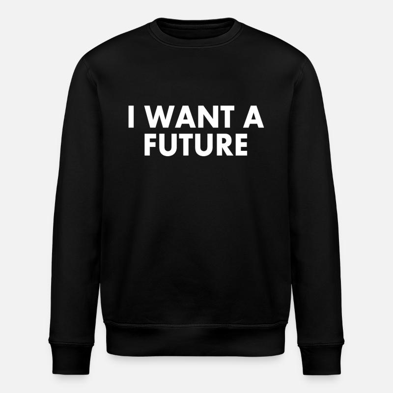 I want a future - Sweat bio ROLLER Stanley/Stella Unisexe - noir