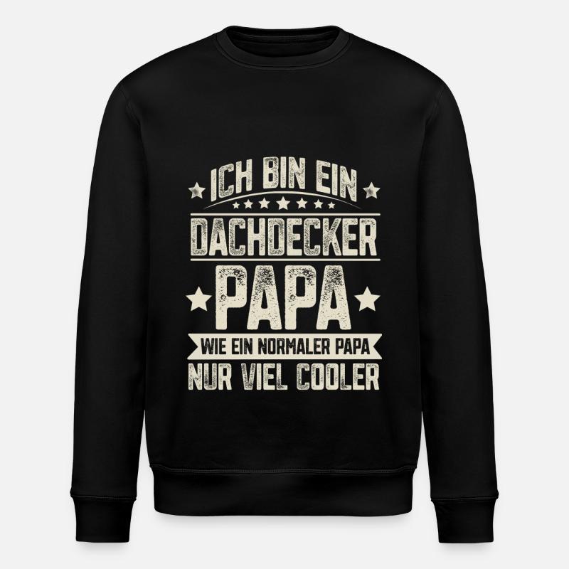 Dachdecker Papa - Stanley/Stella Unisex Bio-Sweatshirt ROLLER - Schwarz