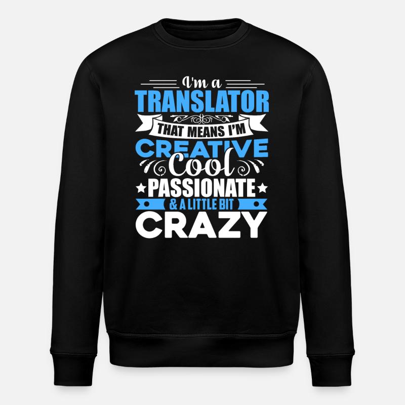 Traductrice Je suis traductrice - Sweat bio ROLLER Stanley/Stella Unisexe - noir