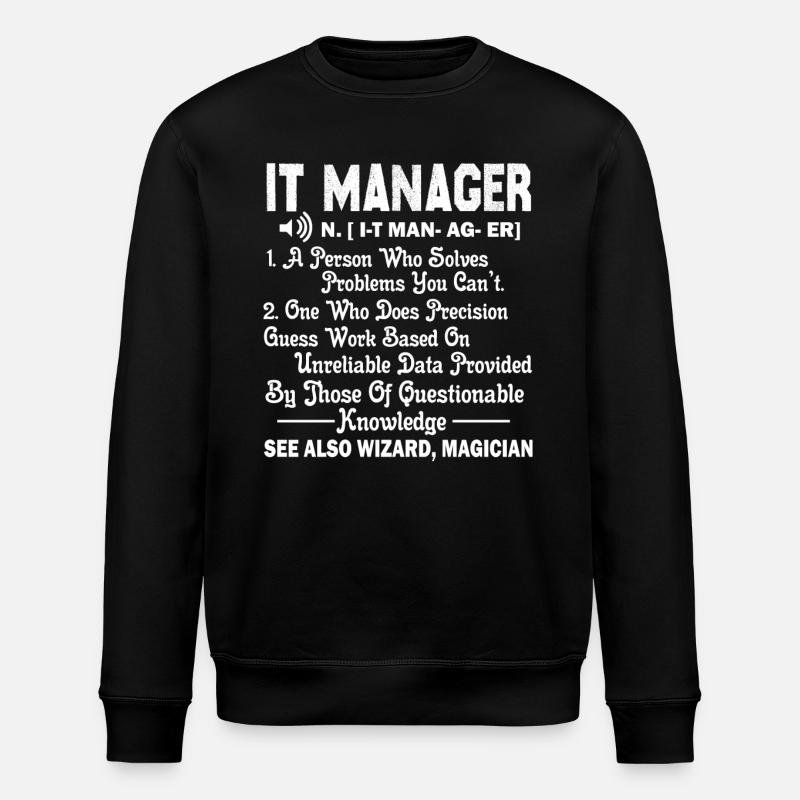 IT Manager IT Manager Definition - Stanley/Stella ROLLER Unisex Organic Sweatshirt - black