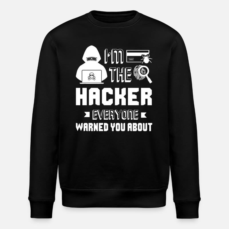 Hacker I'm The Hacker - Sweat bio ROLLER Stanley/Stella Unisexe - noir