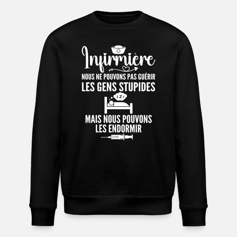 Infirmière Humour - Cadeau Infirmière - Sweat bio ROLLER Stanley/Stella Unisexe - noir