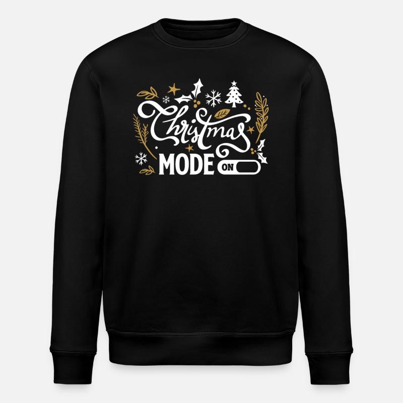 Christmas Mode On - Stanley/Stella ROLLER Unisex Organic Sweatshirt - black