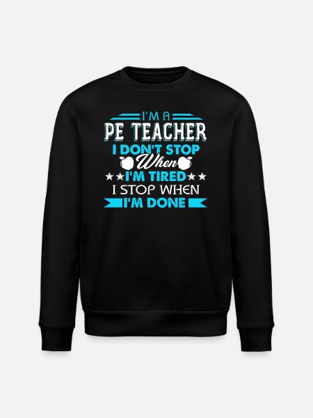 I'm A PE Teacher - Stanley/Stella ROLLER Unisex Organic Sweatshirt - black