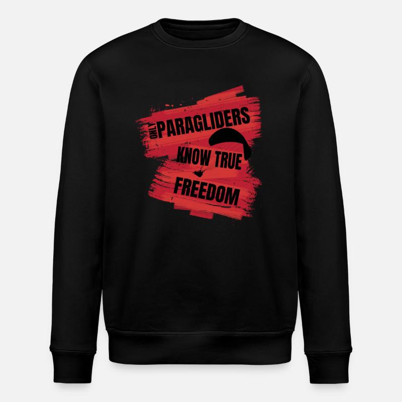 Only Paragliders Know True Freedom - Stanley/Stella ROLLER Unisex Organic Sweatshirt - black