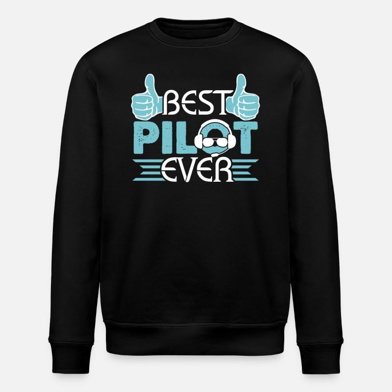 Best Pilot Ever - Stanley/Stella ROLLER Unisex Organic Sweatshirt - black