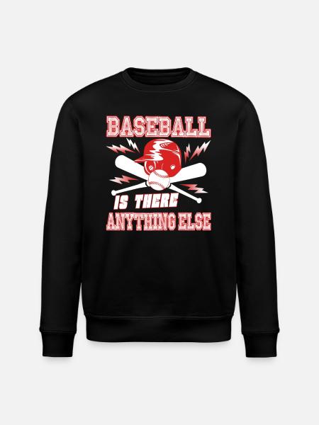 Baseball Is There Anything Else - Stanley/Stella ROLLER Unisex Organic Sweatshirt - black