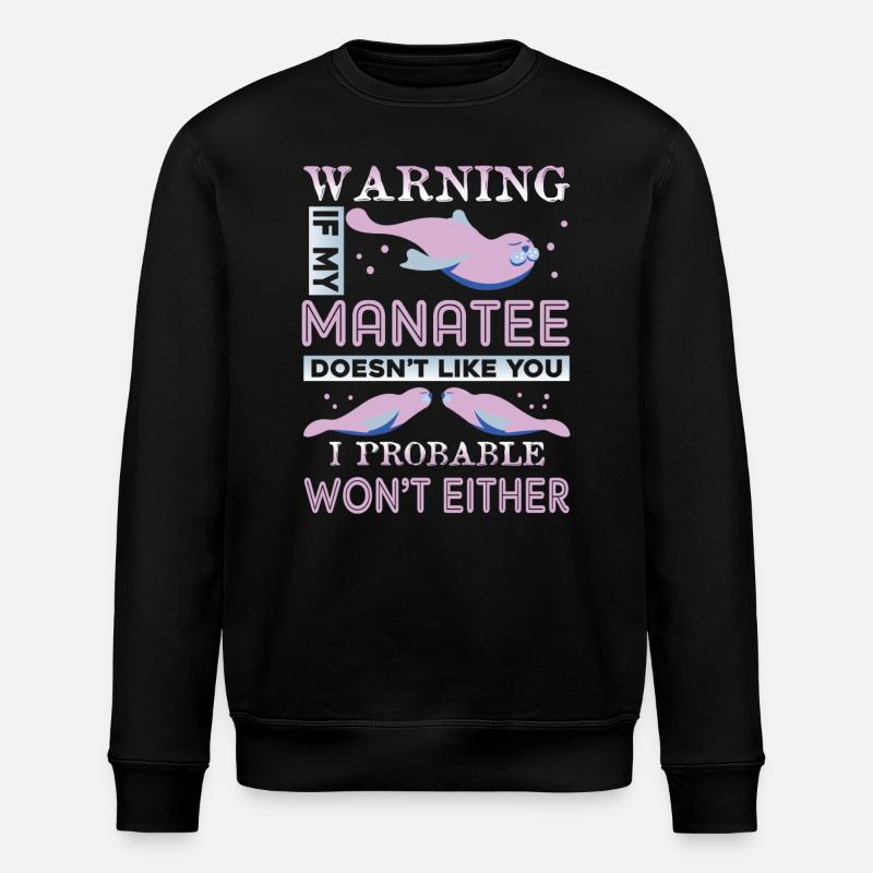 Manatee Doesn't Like You - Stanley/Stella ROLLER Unisex Organic Sweatshirt - black