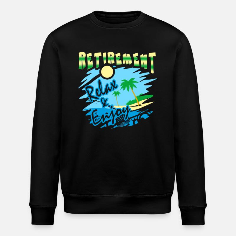 Retirement Relax And Enjoy - Stanley/Stella ROLLER Unisex Organic Sweatshirt - black