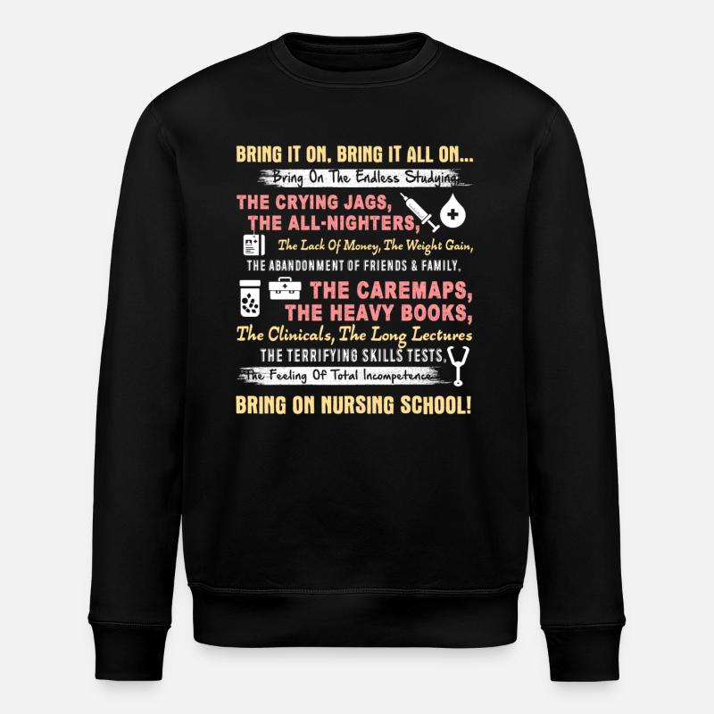 Bring On Nursing School - Stanley/Stella ROLLER Unisex Organic Sweatshirt - black