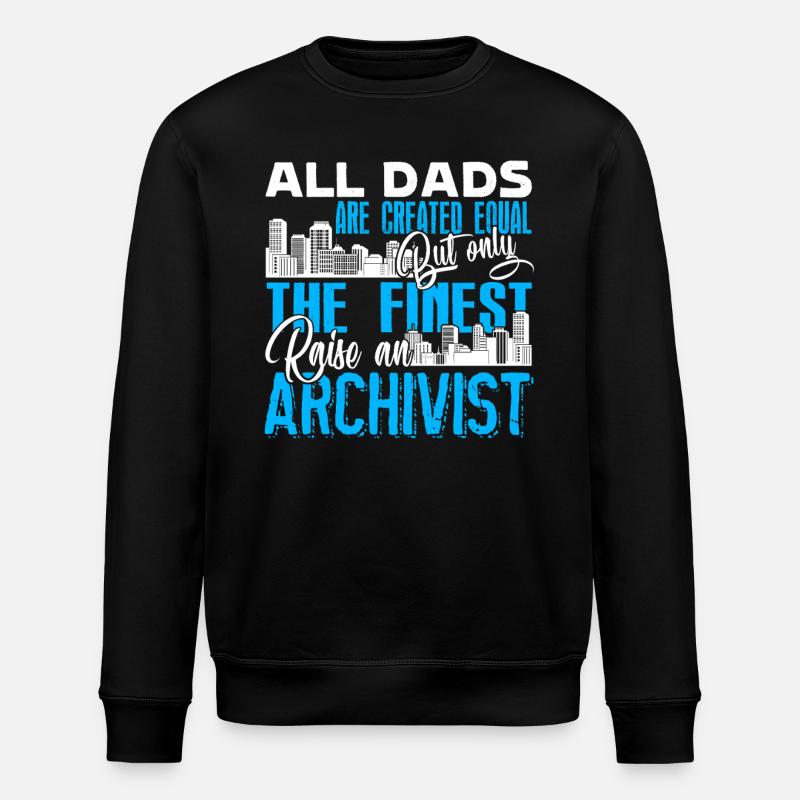 The Finest Archivist Dad - Stanley/Stella ROLLER Unisex Organic Sweatshirt - black