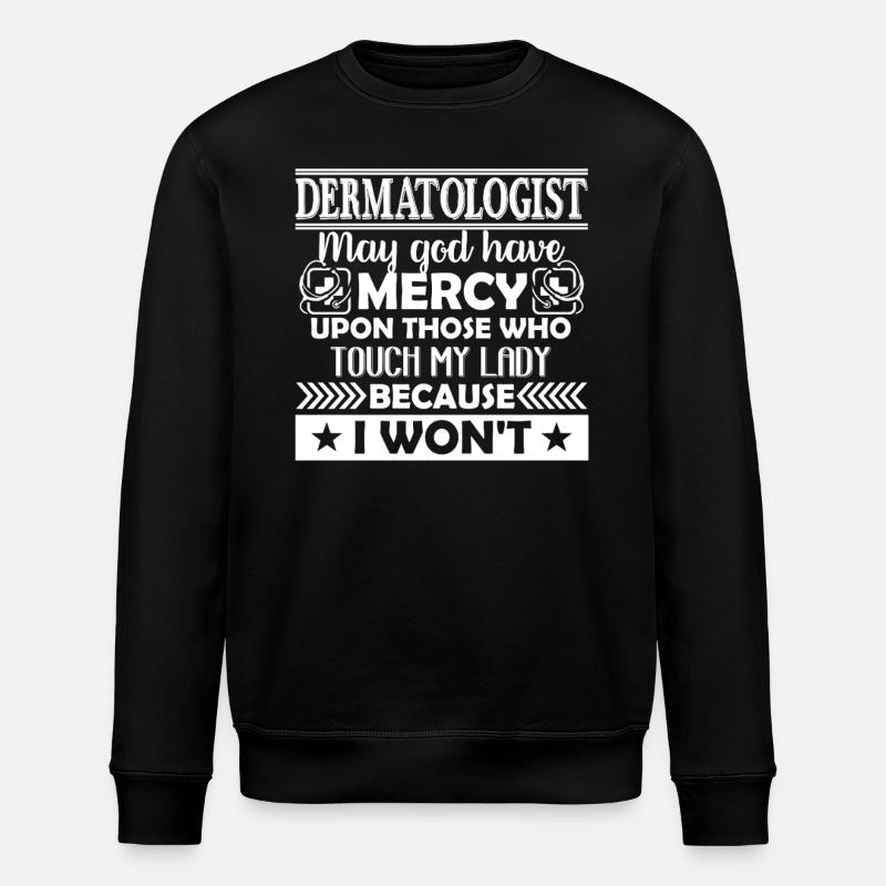 Dermatologist Funny Dermatologist - Stanley/Stella ROLLER Unisex Organic Sweatshirt - black
