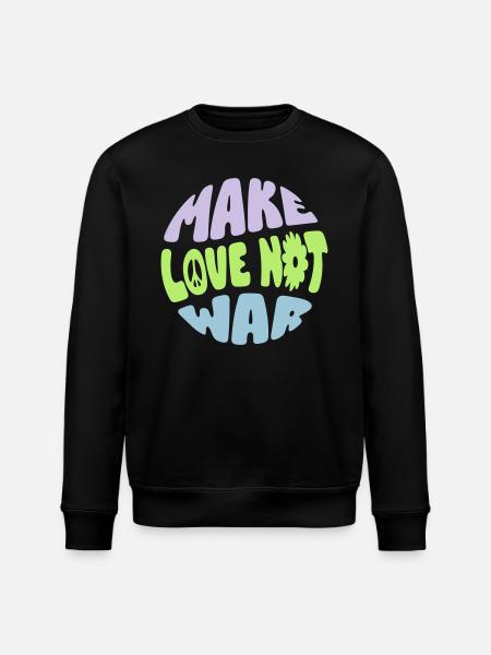 MAKE LOVE NOT WAR - Stanley/Stella ROLLER Unisex Organic Sweatshirt - black