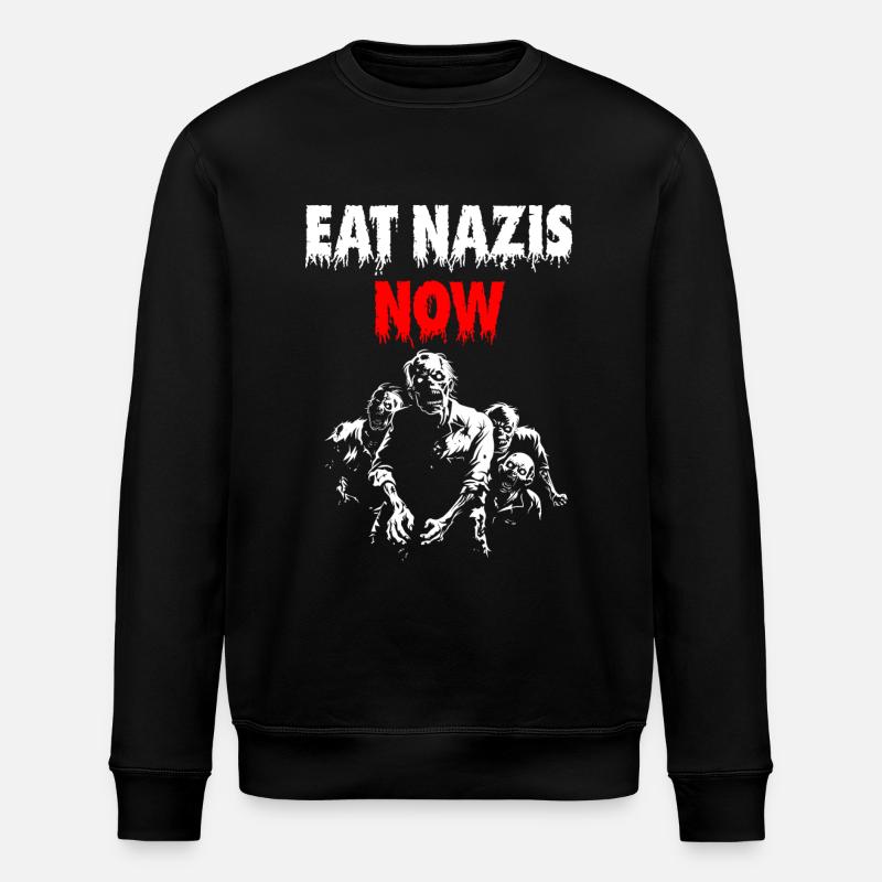 EAT NAZIS NOW - Stanley/Stella ROLLER Unisex Organic Sweatshirt - black