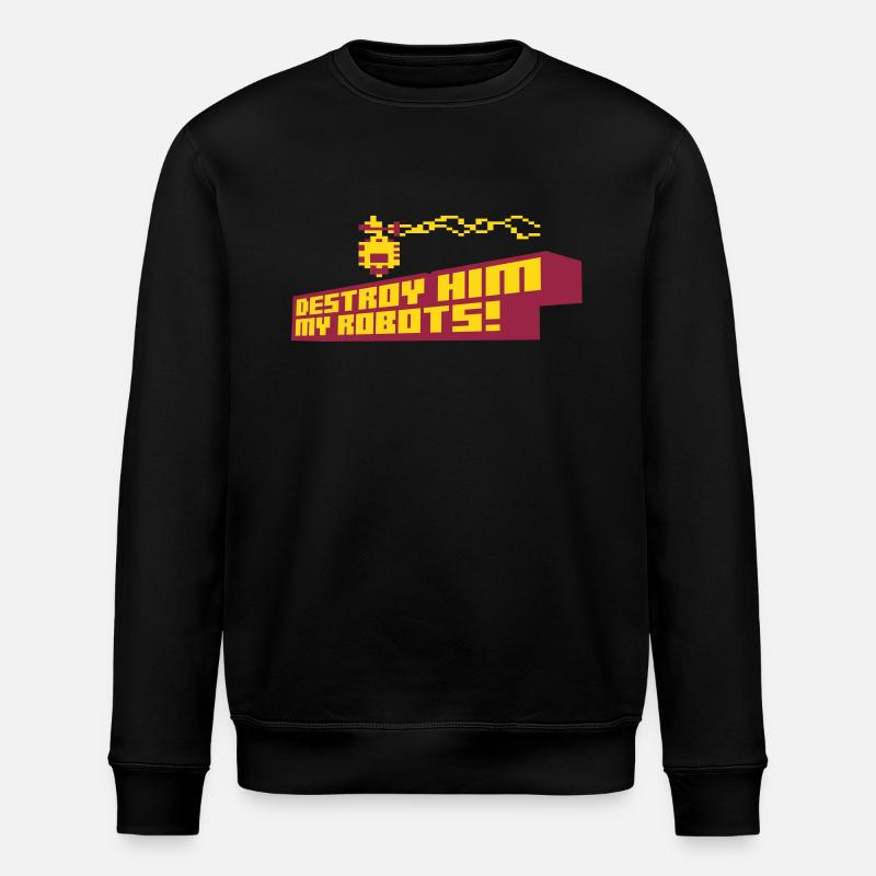 Destroy him my robots! - Stanley/Stella ROLLER Unisex Organic Sweatshirt - black