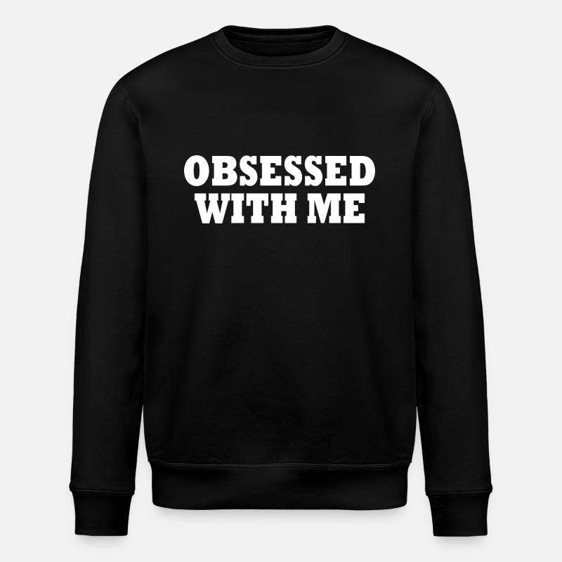 obsessed with me - Sweat bio ROLLER Stanley/Stella Unisexe - noir