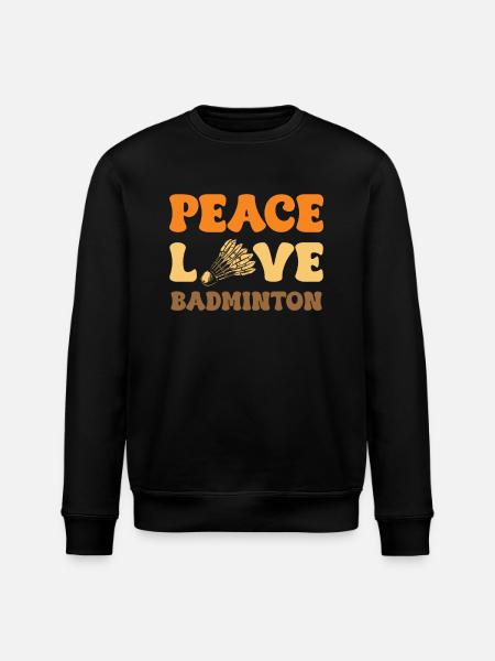 Peace Love Badminton Passion - Stanley/Stella ROLLER Unisex Organic Sweatshirt - black