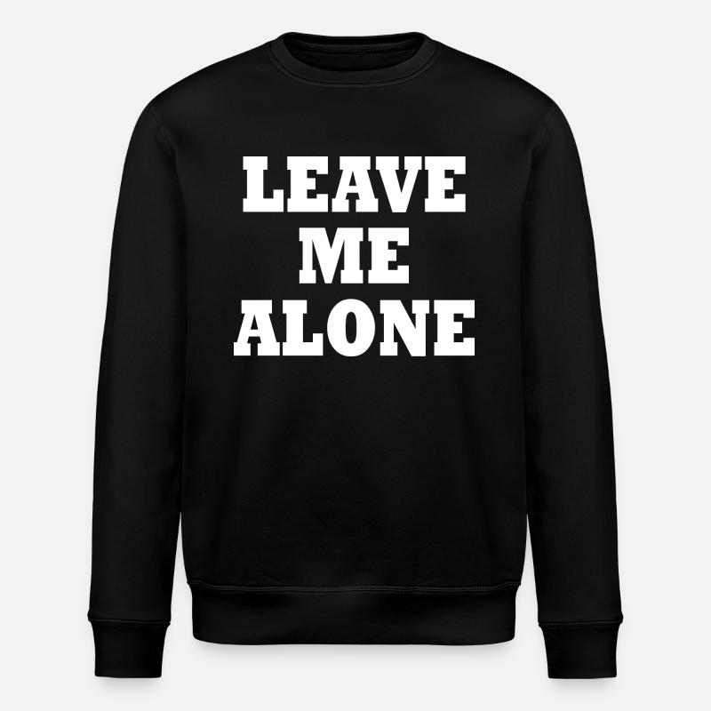 Leave me alone - Stanley/Stella Unisex Bio-Sweatshirt ROLLER - Schwarz